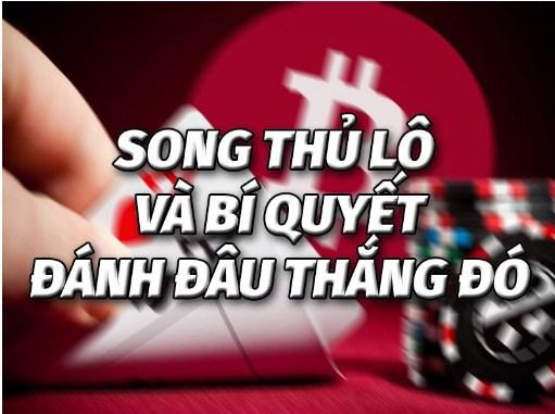 song thủ lô và bí quyết